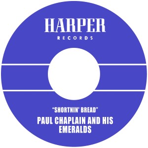 อัลบัม Shortnin' Bread ศิลปิน Paul Chaplain and His Emeralds