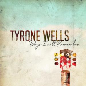 收聽Tyrone Wells的Days I Will Remember歌詞歌曲