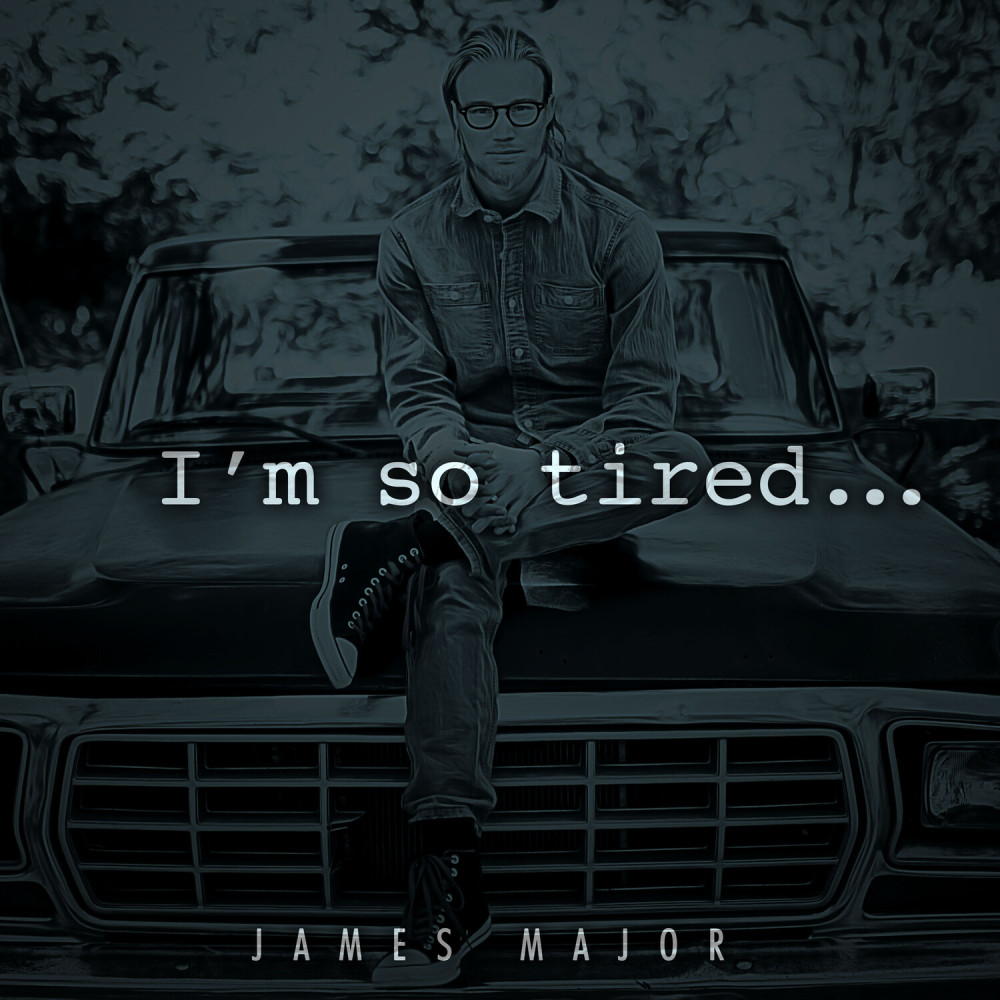 'I'm so Tired...