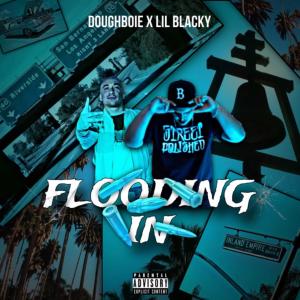 Doughboie的專輯FLOODING IN (feat. Lil Blacky) [Explicit]