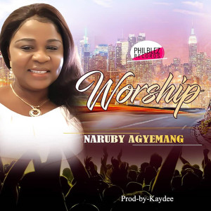 Dengarkan Worship lagu dari NaRuby Agyemang dengan lirik