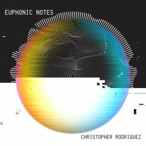 อัลบัม Euphonic Notes ศิลปิน Christopher Rodriguez