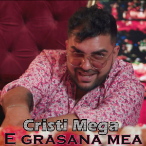 Listen to E grasana mea song with lyrics from CRISTI MEGA