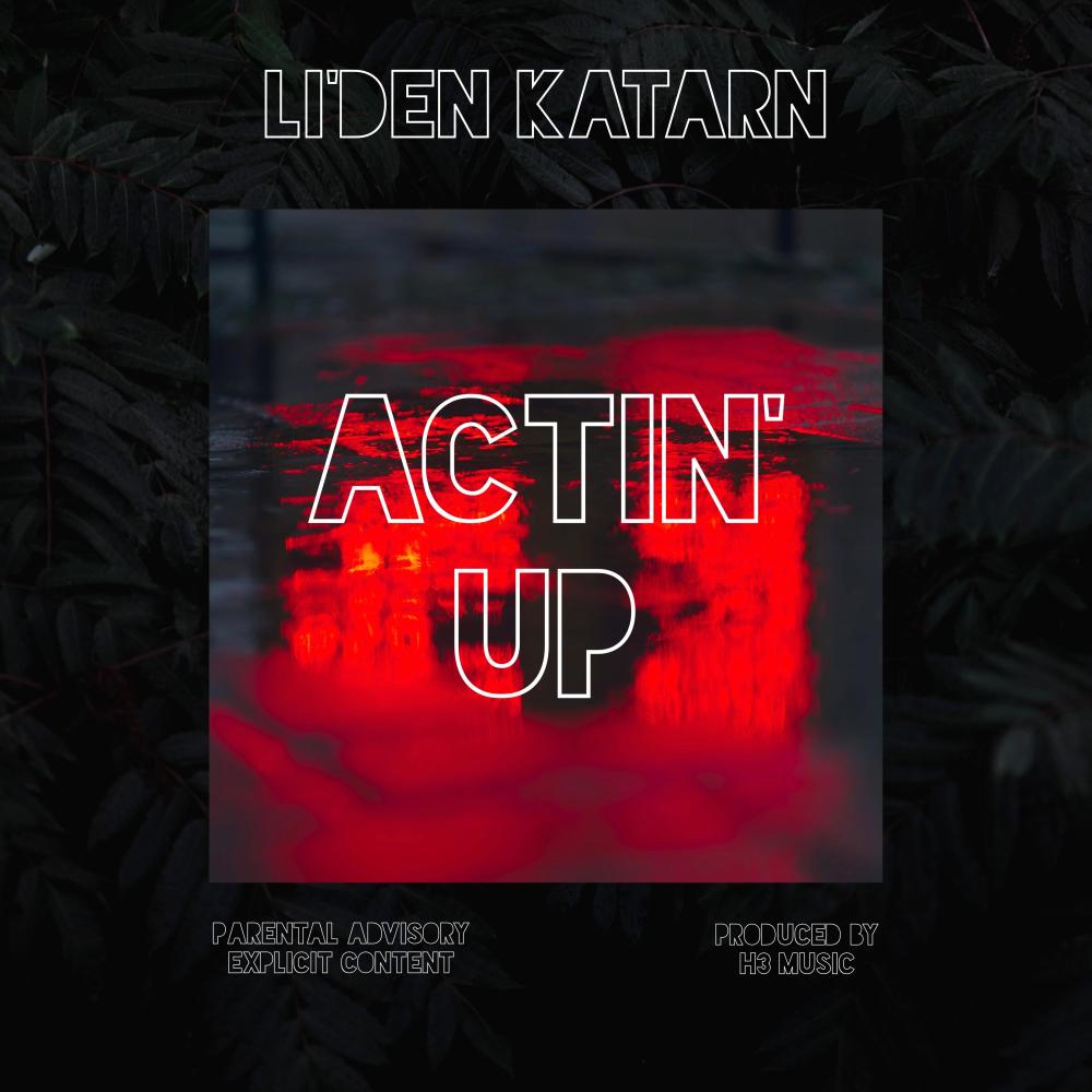 Actin' Up (Explicit)