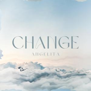 ดาวน์โหลดและฟังเพลง Change พร้อมเนื้อเพลงจาก Angelita