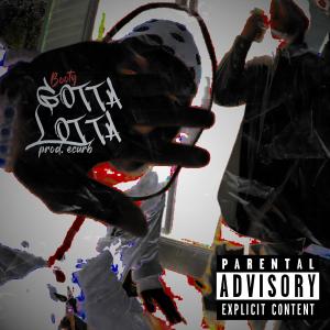 收聽Booty的GOTTA LOTTA (Explicit)歌詞歌曲