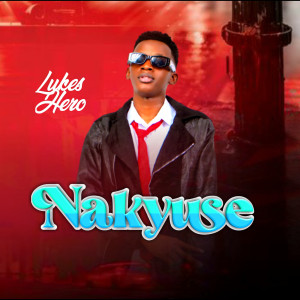 收听LUKES HERO的Nakyuse歌词歌曲