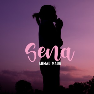Ahmad Madu的专辑Sena