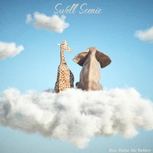 收聽Swell Scenic的You Make Me Better (feat. Michael Shynes)歌詞歌曲