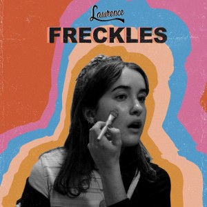 收聽Lawrence X D Coopa的Freckles歌詞歌曲
