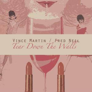 Vince Martin & Fred Neil的專輯Tear Down the Walls