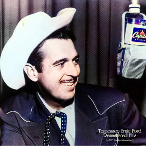 Album Remastered Hits (All Tracks Remastered) oleh Tennessee Ernie Ford