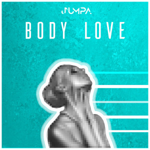 ดาวน์โหลดและฟังเพลง Body Love พร้อมเนื้อเพลงจาก Jumpa