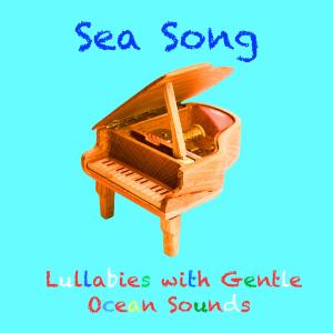Album Sea Song: Lullabies With Gentle Ocean Sounds from The Music Box