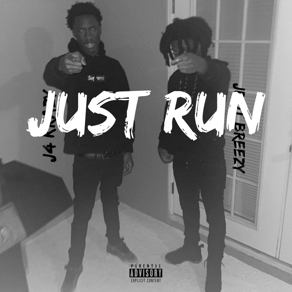 Just Run (feat. Jdot Breezy) (Explicit)