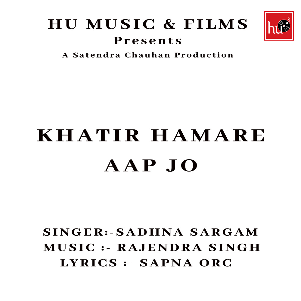 Khatir Hamare Aap Jo
