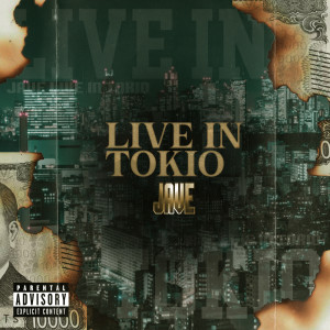 Listen to LIVE IN TOKIO (Explicit) song with lyrics from Jave