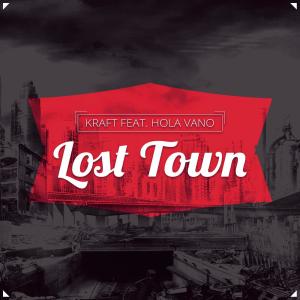 ดาวน์โหลดและฟังเพลง Lost Town พร้อมเนื้อเพลงจาก Kraft