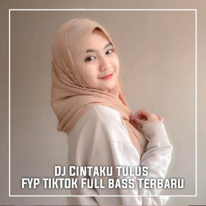 ดาวน์โหลดและฟังเพลง DJ Cintaku Tulus พร้อมเนื้อเพลงจาก DJ Fiky Music