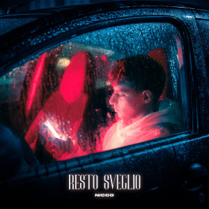Listen to Resto sveglio song with lyrics from Nicco