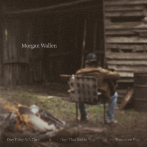ดาวน์โหลดและฟังเพลง One Thing At A Time พร้อมเนื้อเพลงจาก Morgan Wallen
