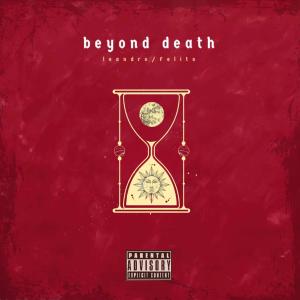 beyond death (feat. felito el moreno)