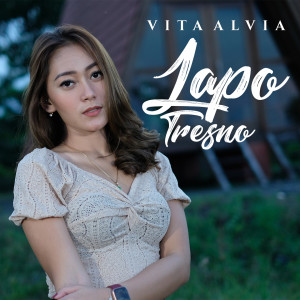 Dengarkan Laopo Tresno lagu dari Vita Alvia dengan lirik