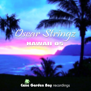 ดาวน์โหลดและฟังเพลง Hawaii 05 พร้อมเนื้อเพลงจาก Oscar Stringz