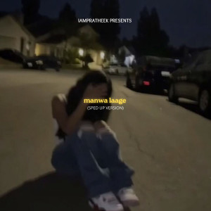 Dengarkan manwa laage (sped up) lagu dari IAMPRATHEEK dengan lirik