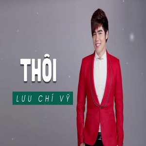 Album Thôi from Lưu Chí Vỹ