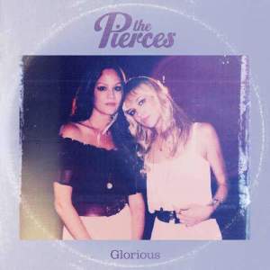 收聽The Pierces的Glorious (Original Version)歌詞歌曲