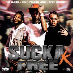 SNM Brizzy的專輯Sucka Free (feat. EBK Young Joc & YG Ka$e) (Explicit)
