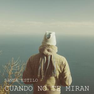 Santa Estilo的專輯Cuando No Te Miran