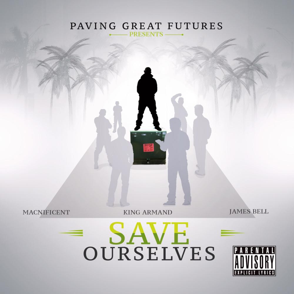 Save Ourselves(feat. Macnificent, King Armand & James Bell) (Explicit)