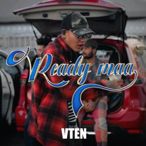 ดาวน์โหลดและฟังเพลง Ready Maa (Explicit) พร้อมเนื้อเพลงจาก VTEN