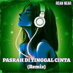 Arief的專輯Pasrah Ditinggal Cinta (Remix)