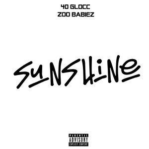 40 Glocc的專輯Sunshine (Explicit)