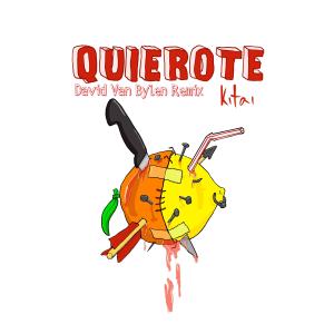 ดาวน์โหลดและฟังเพลง Quierote (Remix) พร้อมเนื้อเพลงจาก Kitai