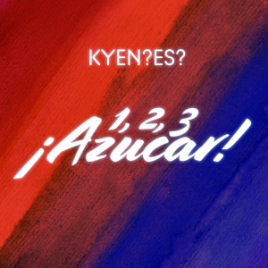 Album 1 2 3 Azucar (El Carnaval De Celia) oleh KYEN?ES?
