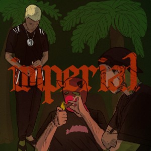 SJCGANG的專輯Imperial (Explicit)