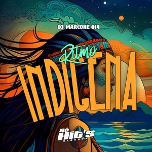 收聽DJ Marcone 014的Ritmo Indigena (Explicit)歌詞歌曲