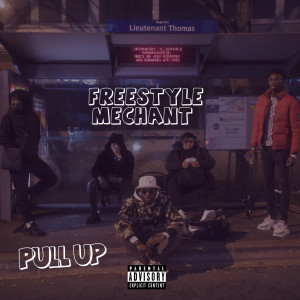 Album Freestyle Méchant (Explicit) from Pull Up