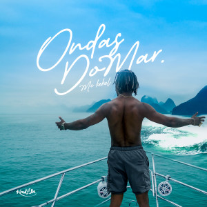 อัลบัม Ondas Do Mar ศิลปิน MC Kekel