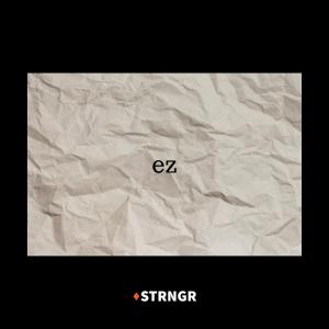 Strngr的專輯EZ (Explicit)