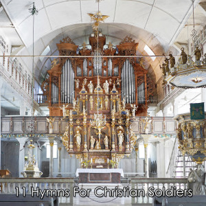 Album 11 Hymns for Christian Soldiers (Explicit) from christian hymns