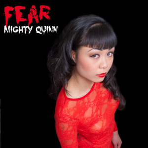 ดาวน์โหลดและฟังเพลง Fear พร้อมเนื้อเพลงจาก Mighty Quinn