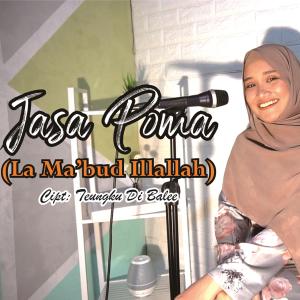 Listen to Jasa Poma la ma'bud song with lyrics from Miftah Arif