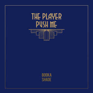 Album The Player / Push Me from Booka Shade