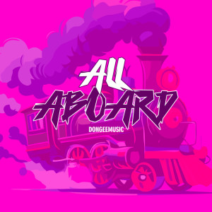 ดาวน์โหลดและฟังเพลง All aboard พร้อมเนื้อเพลงจาก Don Gee
