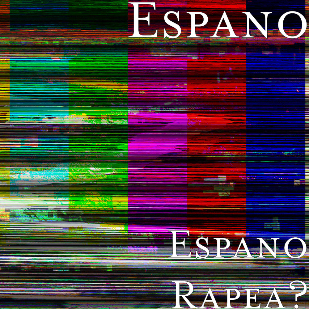 Espano Rapea? (Explicit)